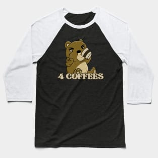 4 Coffees Baseball T-Shirt